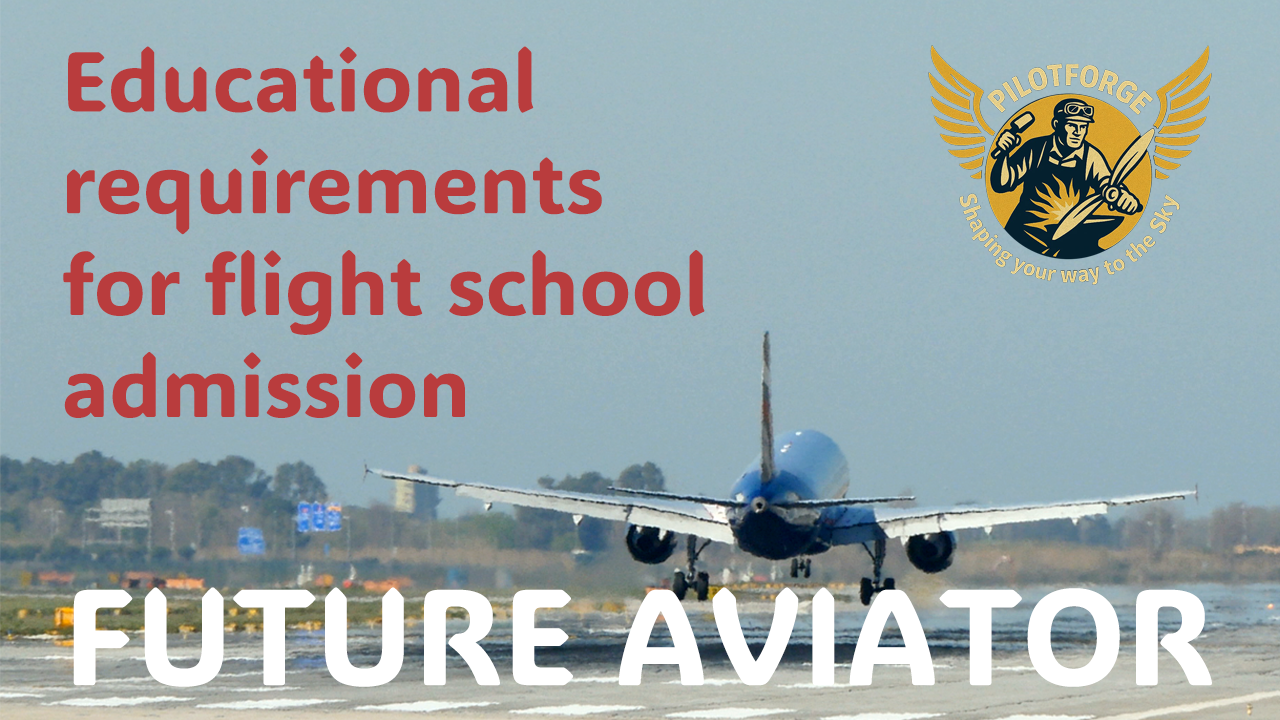 FUTURE AVIATOR LESSON 2 Eucational requirements for school admision